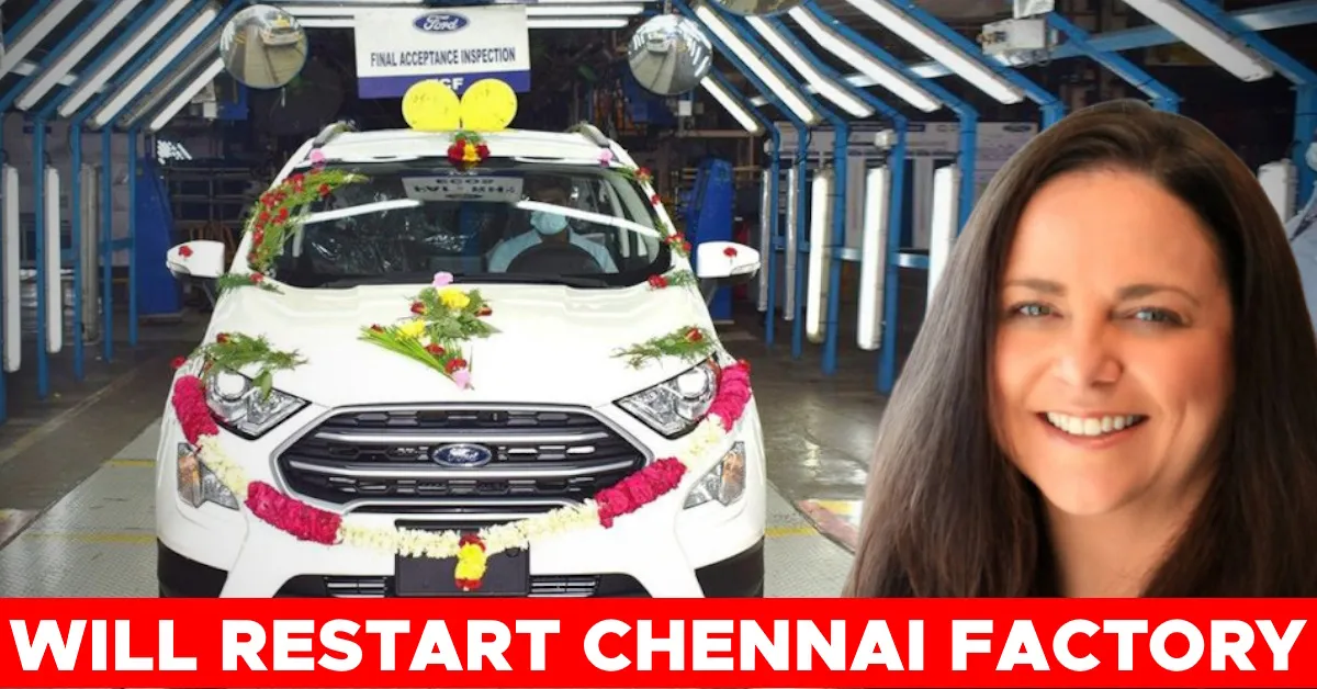 It’s Official: Ford India To Restart Chennai Factory